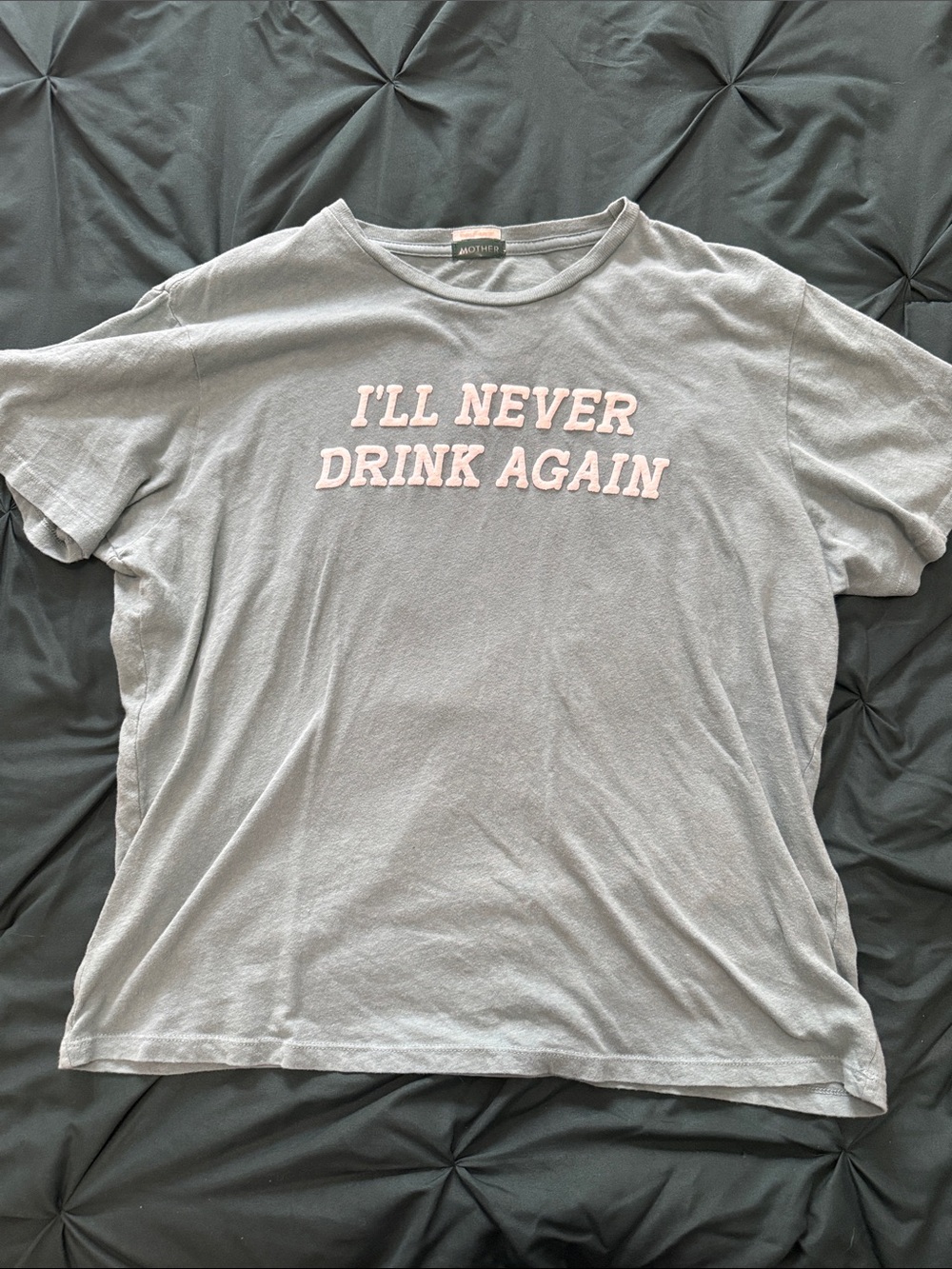 I'll Never Drink Again Graphic Tee - Light Green with White Lettering